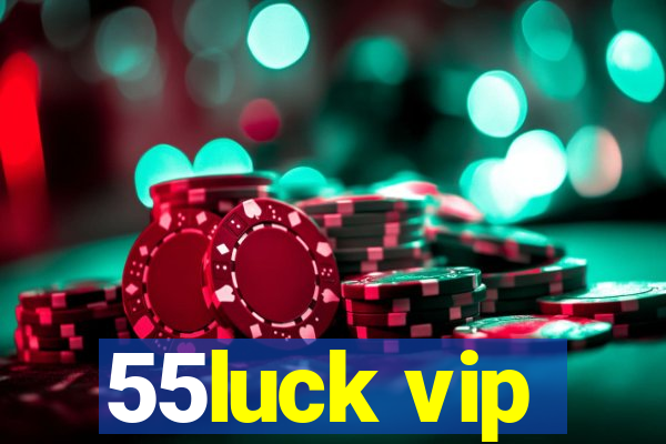 55luck vip